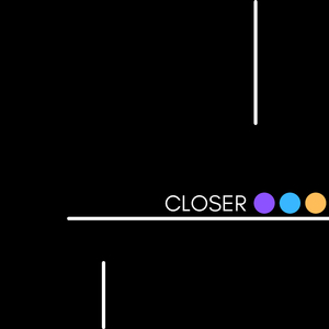 Closer