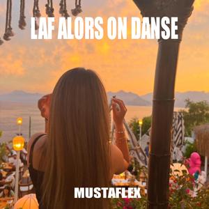 Laf Alors On Danse