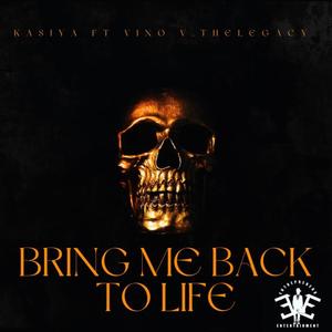Bring Me Back To Life (feat. Vino V The Legacy)