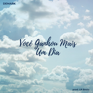 Você Ganhou Mais um Dia