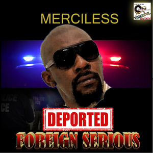 Deported (Foreign Serious)