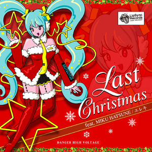 LAST CHRISTMAS (feat. 初音ミク)