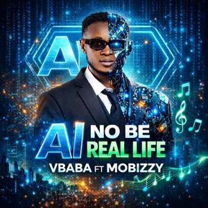 Ai No Be Real Life (feat. Mobizzy)