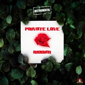 PRIVATE LOVE RIDDIM