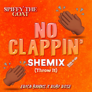 No Clappin' Shemix (Throw It)