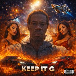 KEEP IT G