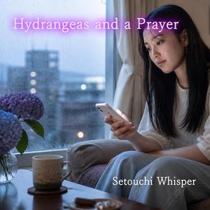 Hydrangeas and a Prayer