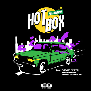 HOT BOX (feat. POWER WAVE, IKKEI, KURO, HUSKY & E-GAAA)