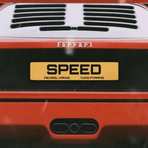 Speed (feat. Yung Pyramid)