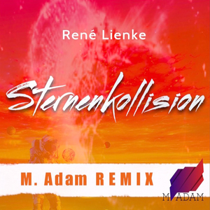 Sternenkollision ((M.ADAM Remix))