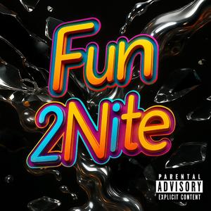 Fun 2Nite (feat. Jwicee & SomTommy)