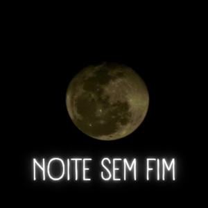 NOITE SEM FIM