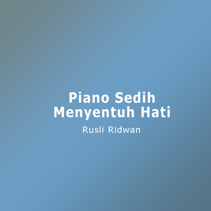 Piano Sedih Menyentuh Hati