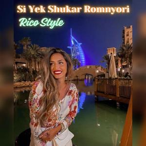 Rico Sryle (Si Yek Shukar Romnyori)