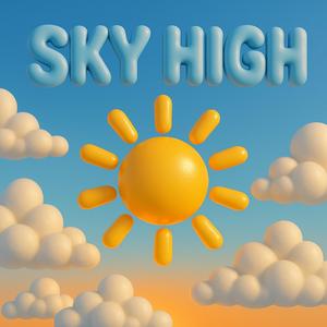 SKY HIGH (feat. zane lynchetti)