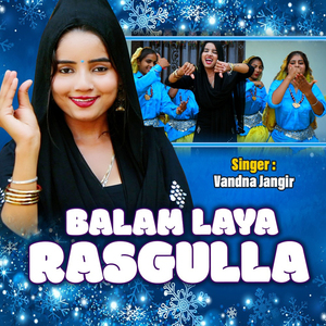 Balam Laya Rasgulla