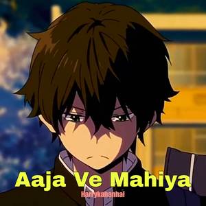 Aaja Ve Mahiya