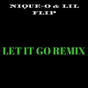 Let It Go (Remix) [feat. Lil Flip]