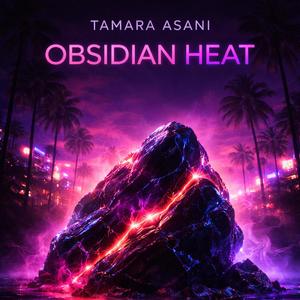 Obsidian Heat