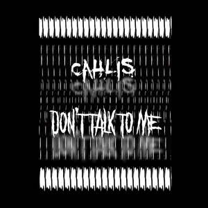 Don't Talk to Me