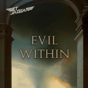 Evil Within (feat. Tonio Ruiz & Sergio Aguilar from Agora) (Single Version)