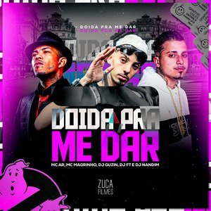 Doida pra Me Dar