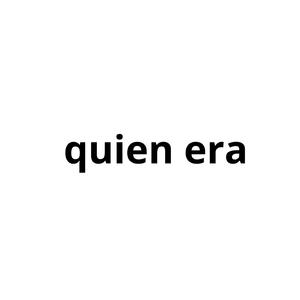 Quien era