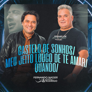 Castelo de Sonhos / Meu Jeito Louco de Te Amar / Quando (Cover)