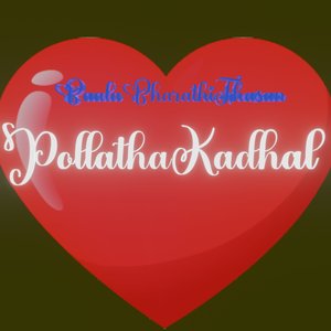Pollatha Kadhal