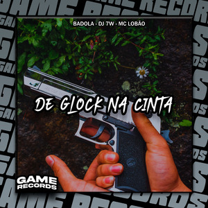 De Glock Na Cinta
