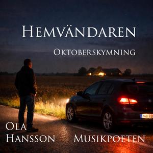 Hemvändaren (Text: Ola Hansson - Oktoberskymning)