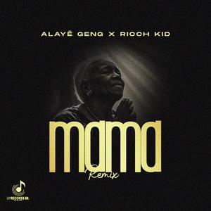 MAMA (feat. RICCH KID) (remix)