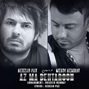 Az Ma Behtaroon (feat. Mehdi Hemmat)
