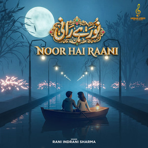 Noor Hai Raani