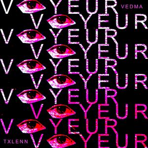 VOYEUR (feat. txlenn)