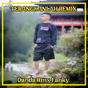 TERANGKANLAH (Remix)