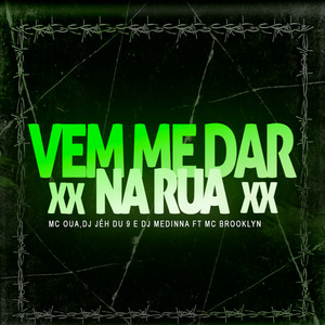 Vem Me Dar na Rua