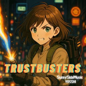 TRUSTBUSTERS - 虚構スレイヤー
