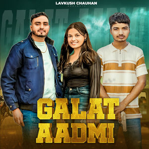 Galat Aadmi (feat. Sachin Kheda)