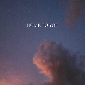 Home to You