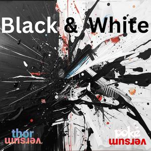 Black & White