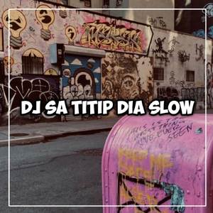 DJ SA TITIPKAN DIA