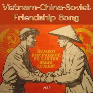 Vietnam-China-Soviet Friendship Song