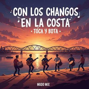 Con Los Changos En La Costa (Toca y Bota)