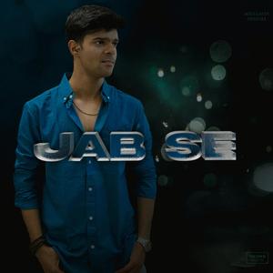 Jab Se