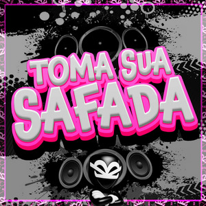 TOMA SUA SAFADA