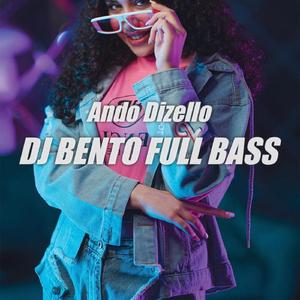 Dj Bento Full Bass (Remix)
