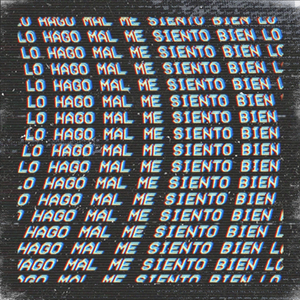 Lo hago mal, me siento bien.