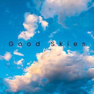 Good Skies