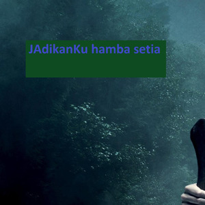 jadikanku Hamba Setia